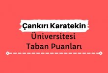 Çankırı Karatekin Üniversitesi Taban Puanları ve Sıralamaları